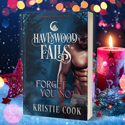 Forget You Not (A Havenwood Falls Novella) by Kristie Cook (SIGNED)